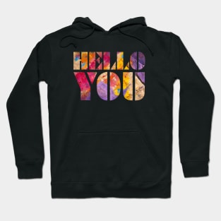 HELLO YOU Hoodie